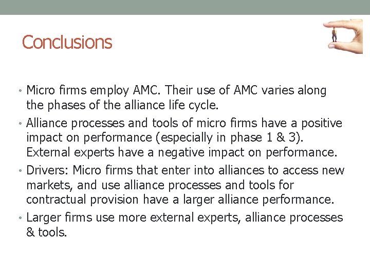 Conclusions • Micro firms employ AMC. Their use of AMC varies along the phases