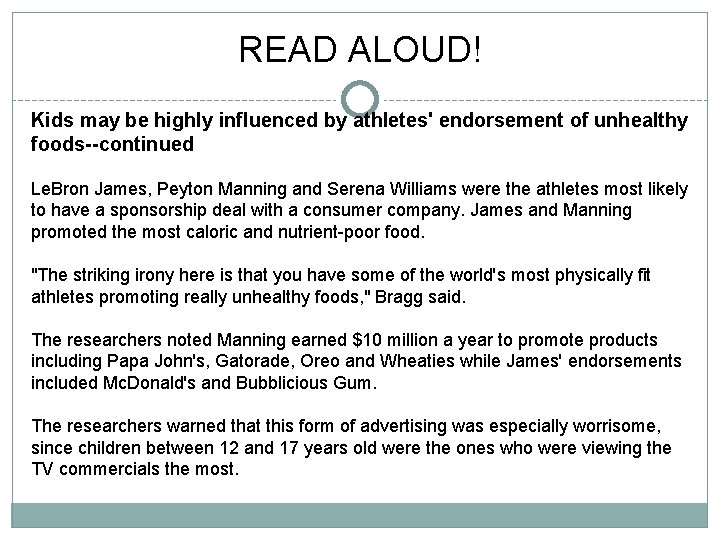READ ALOUD! Kids may be highly influenced by athletes' endorsement of unhealthy foods--continued Le.