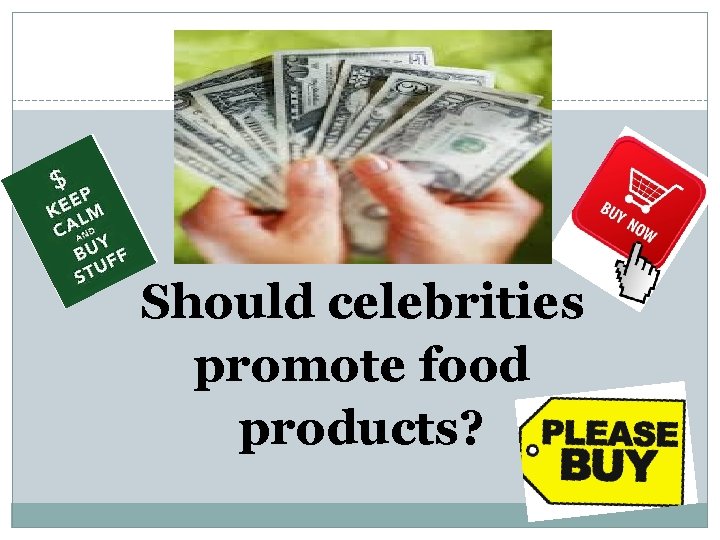 Should celebrities promote food products? 