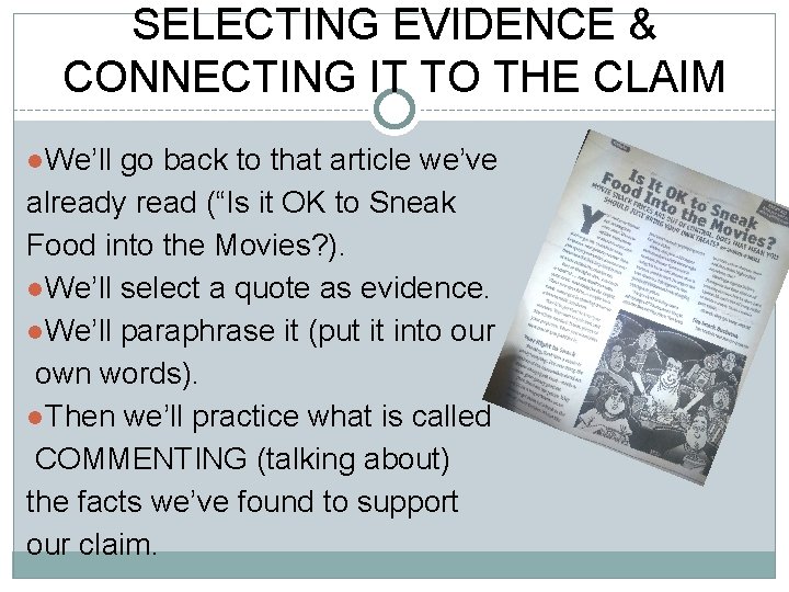 SELECTING EVIDENCE & CONNECTING IT TO THE CLAIM ●We’ll go back to that article