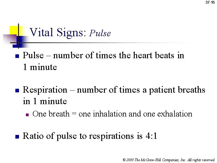 37 -15 Vital Signs: Pulse n n Pulse – number of times the heart