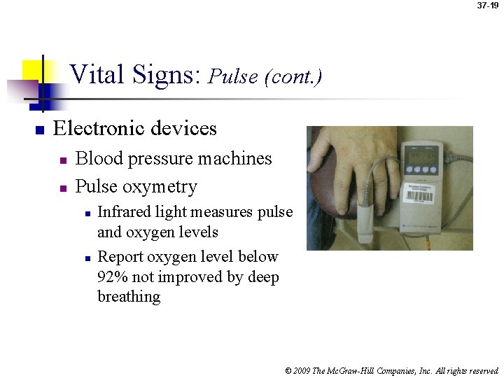 37 -19 Vital Signs: Pulse (cont. ) n Electronic devices n n Blood pressure
