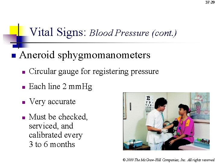 37 -29 Vital Signs: Blood Pressure (cont. ) n Aneroid sphygmomanometers n Circular gauge