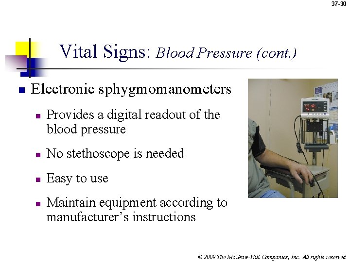 37 -30 Vital Signs: Blood Pressure (cont. ) n Electronic sphygmomanometers n Provides a