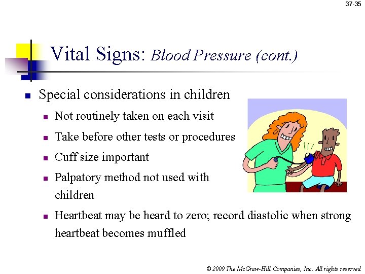 37 -35 Vital Signs: Blood Pressure (cont. ) n Special considerations in children n