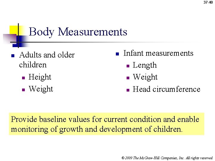 37 -40 Body Measurements n Adults and older children n Height n Weight n