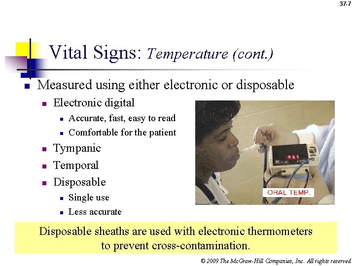 37 -7 Vital Signs: Temperature (cont. ) n Measured using either electronic or disposable
