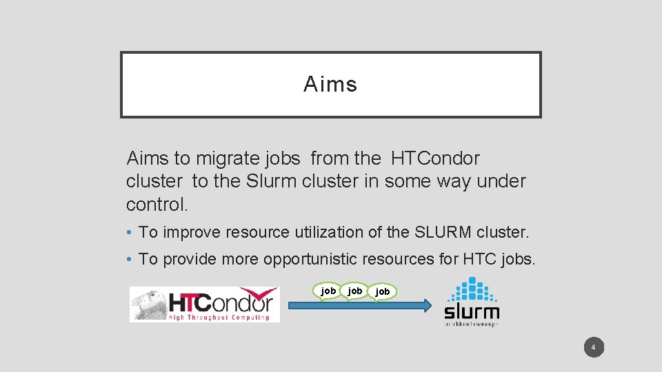 Aims to migrate jobs from the HTCondor cluster to the Slurm cluster in some