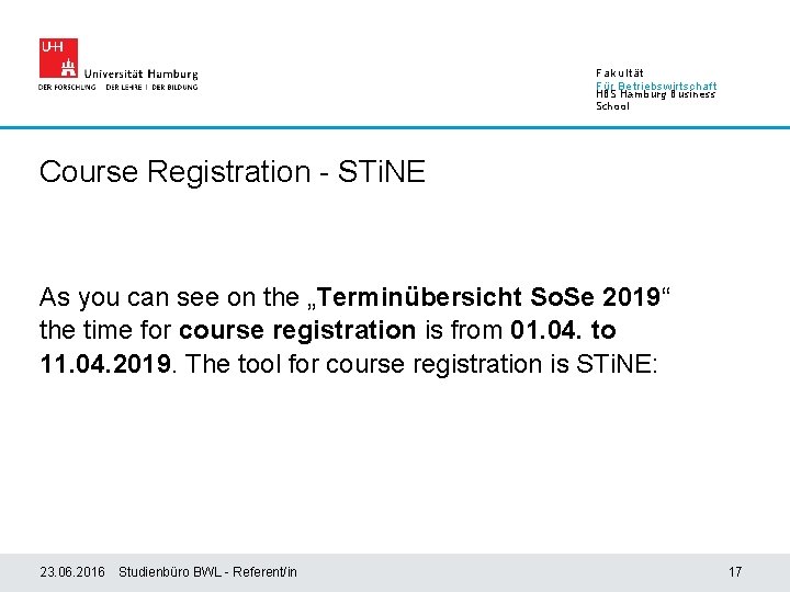 Fakultät Für Betriebswirtschaft HBS Hamburg Business School Course Registration - STi. NE As you