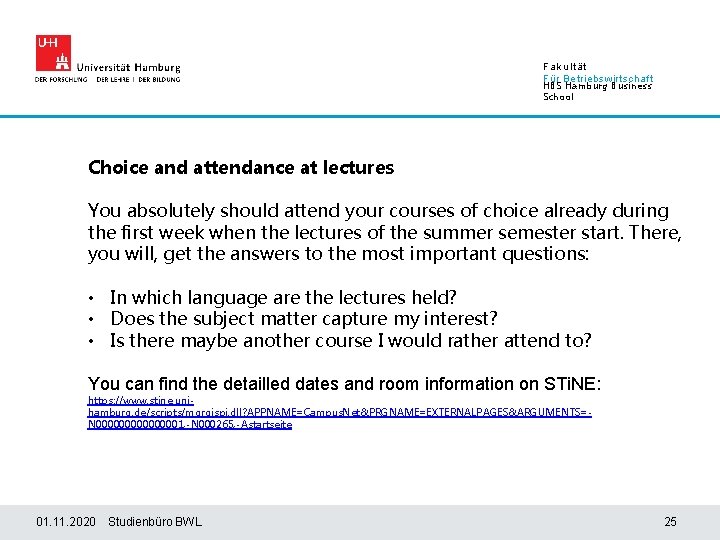 Fakultät Für Betriebswirtschaft HBS Hamburg Business School Choice and attendance at lectures You absolutely