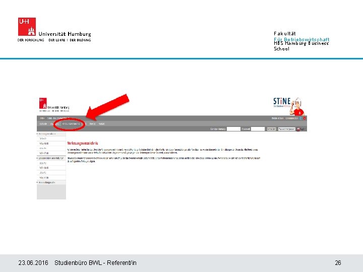 Fakultät Für Betriebswirtschaft HBS Hamburg Business School 23. 06. 2016 Studienbüro BWL - Referent/in