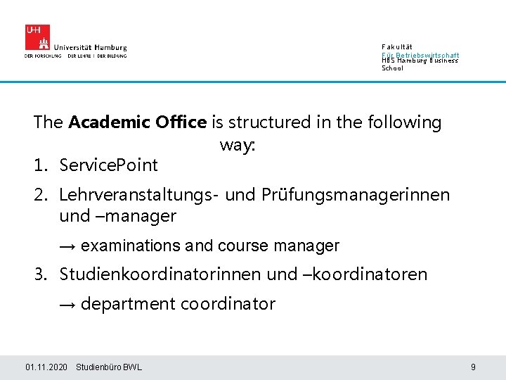 Fakultät Für Betriebswirtschaft HBS Hamburg Business School The Academic Office is structured in the
