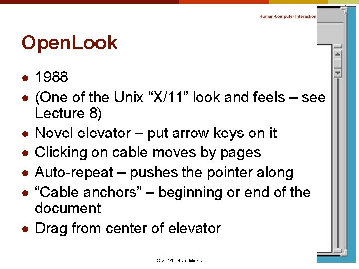 Open. Look l l l l 1988 (One of the Unix “X/11” look and