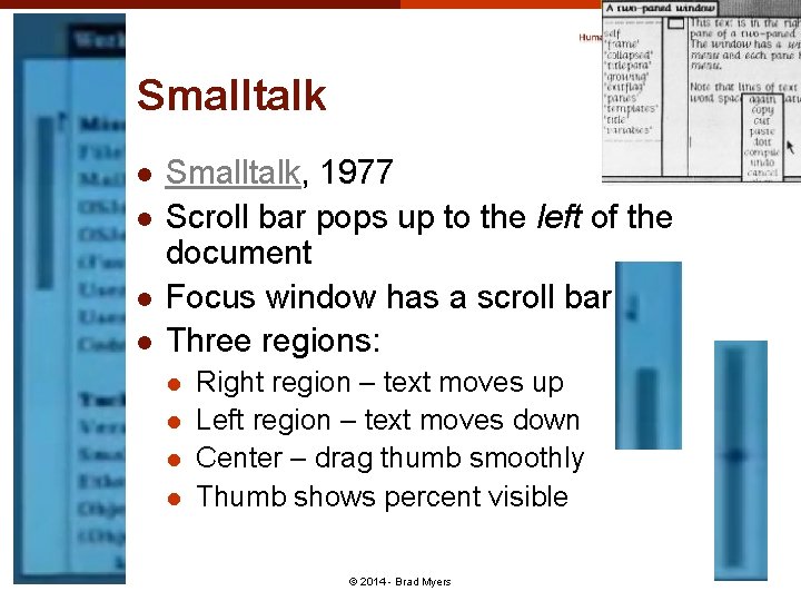 Smalltalk l l Smalltalk, 1977 Scroll bar pops up to the left of the