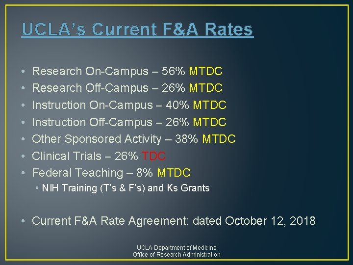 UCLA’s Current F&A Rates • • Research On-Campus – 56% MTDC Research Off-Campus –