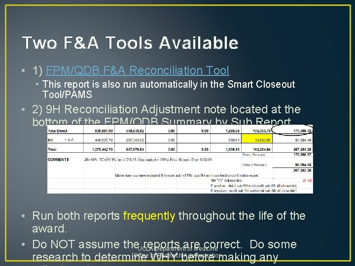Two F&A Tools Available • 1) FPM/QDB F&A Reconciliation Tool • This report is