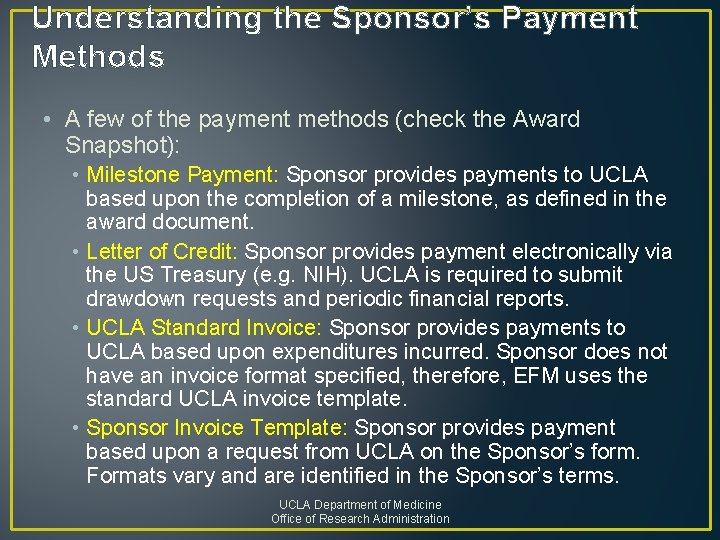 Understanding the Sponsor’s Payment Methods • A few of the payment methods (check the