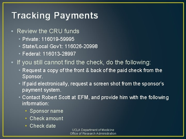 Tracking Payments • Review the CRU funds • Private: 116019 -59995 • State/Local Gov’t: