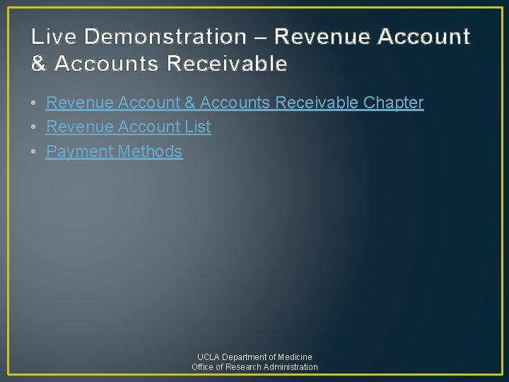 Live Demonstration – Revenue Account & Accounts Receivable • Revenue Account & Accounts Receivable