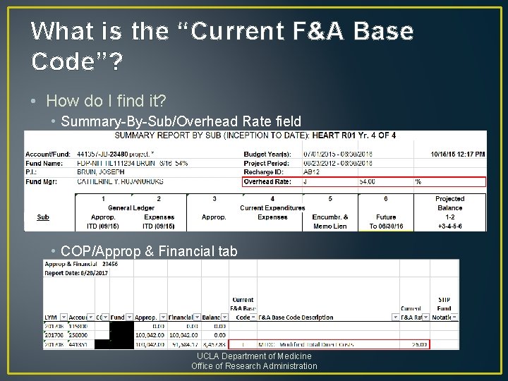 What is the “Current F&A Base Code”? • How do I find it? •