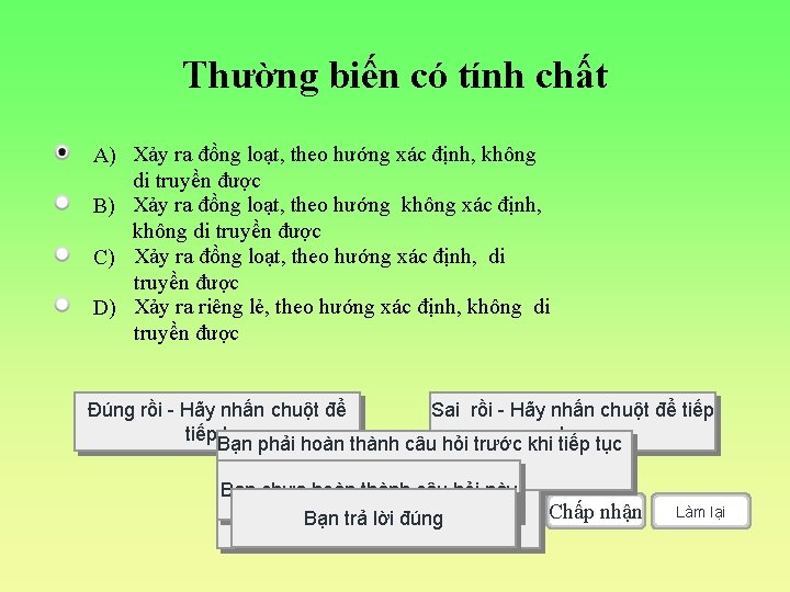 Thường biến có tính chất A) Xảy ra đồng loạt, theo hướng xác định,