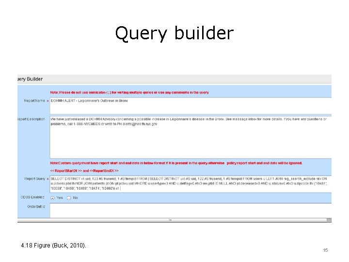 Query builder 4. 18 Figure (Buck, 2010). 15 
