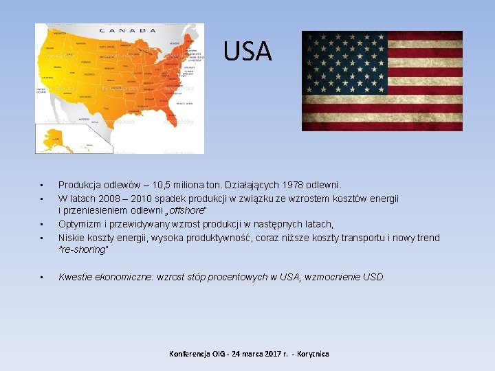 USA • • • Produkcja odlewów – 10, 5 miliona ton. Działających 1978 odlewni.