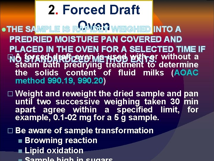 2. Forced Draft Oven WEIGHED INTO A ●THE SAMPLE IS RAPIDLY PREDRIED MOISTURE PAN