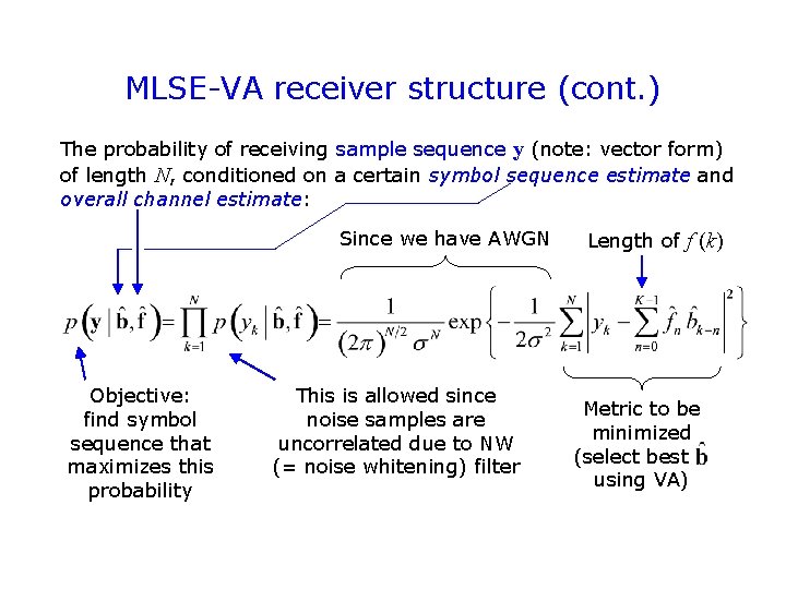 MLSE-VA receiver structure (cont. ) The probability of receiving sample sequence y (note: vector MLSE-VA receiver structure (cont. ) The probability of receiving sample sequence y (note: vector