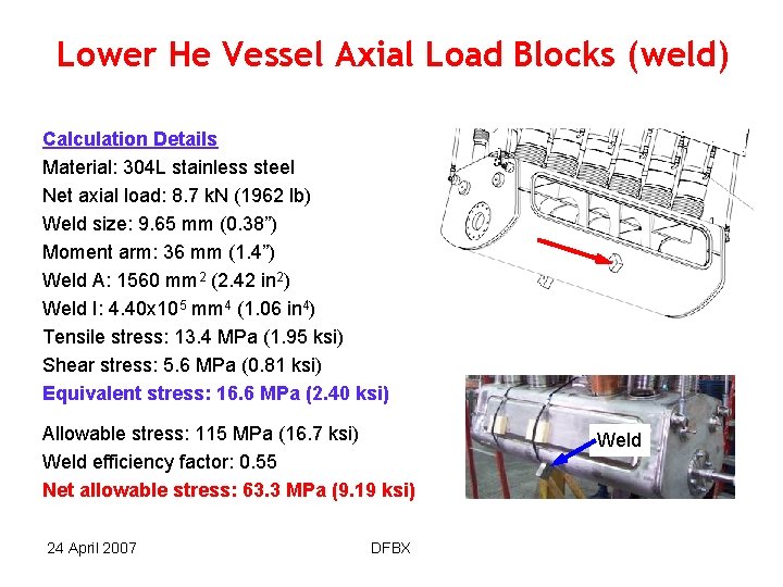 Lower He Vessel Axial Load Blocks (weld) Calculation Details Material: 304 L stainless steel