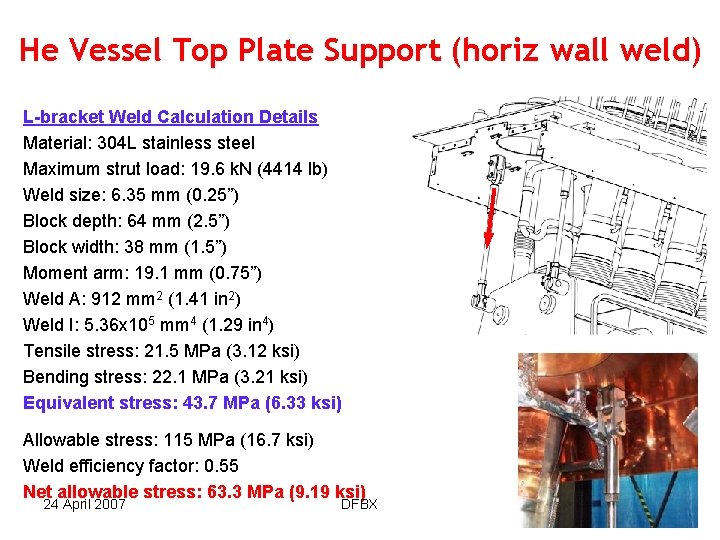 He Vessel Top Plate Support (horiz wall weld) L-bracket Weld Calculation Details Material: 304