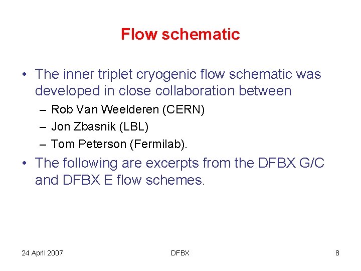 Flow schematic • The inner triplet cryogenic flow schematic was developed in close collaboration
