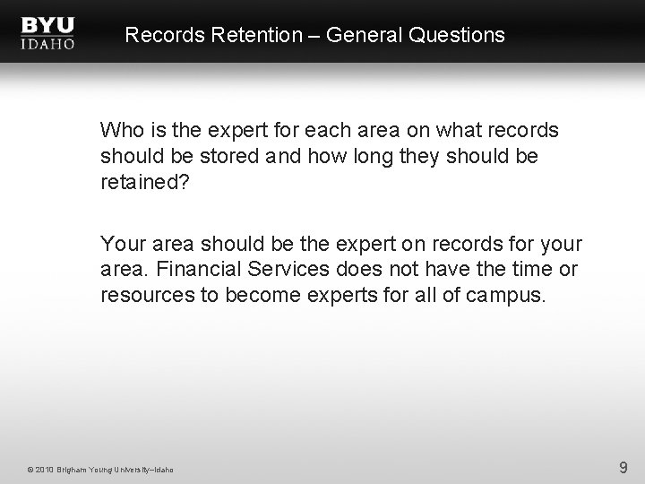 Records Retention – General Questions Who is the expert for each area on what