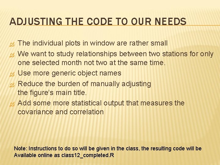 ADJUSTING THE CODE TO OUR NEEDS The individual plots in window are rather small