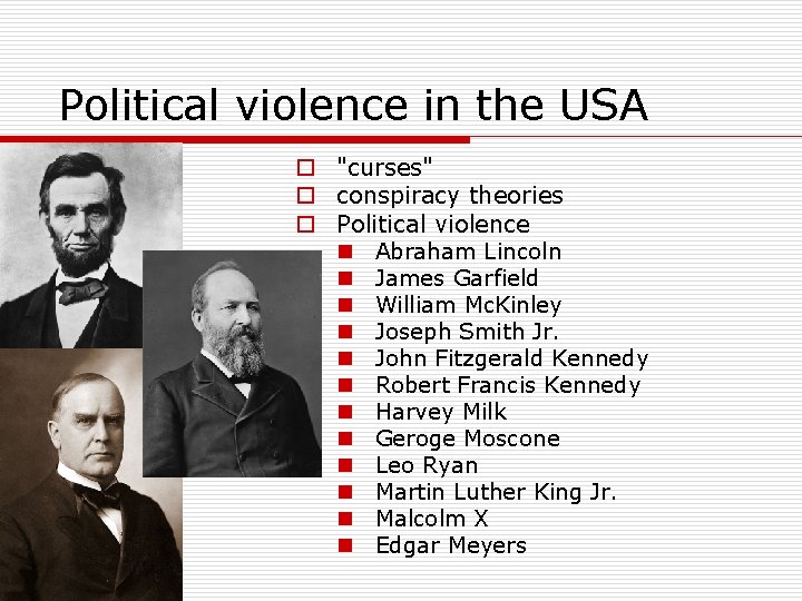 Political violence in the USA o "curses" o conspiracy theories o Political violence n