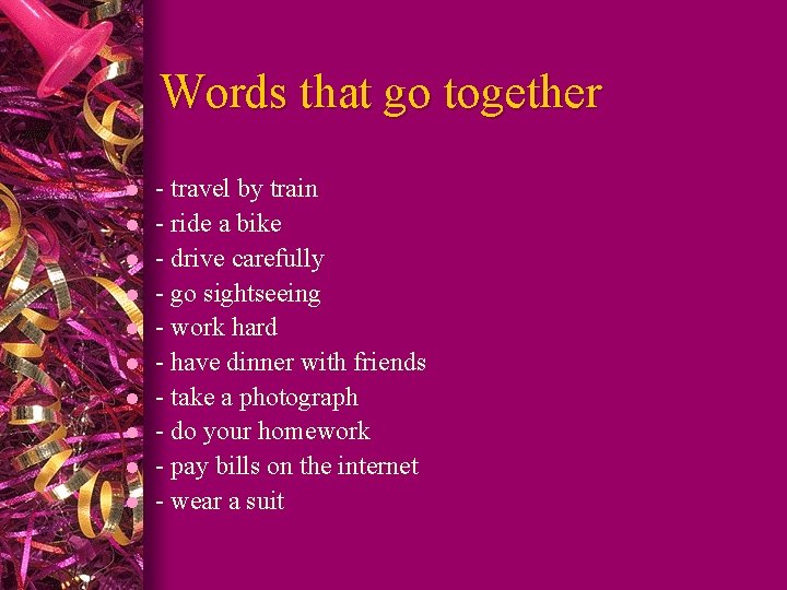 Words that go together l l l l l - travel by train -