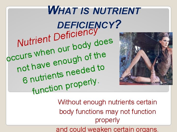 WHAT IS NUTRIENT DEFICIENCY? y e i r t u N c n e