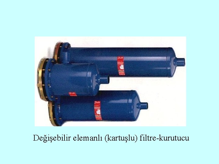 Değişebilir elemanlı (kartuşlu) filtre-kurutucu 