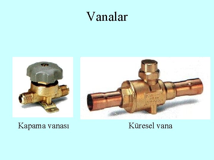 Vanalar Kapama vanası Küresel vana 