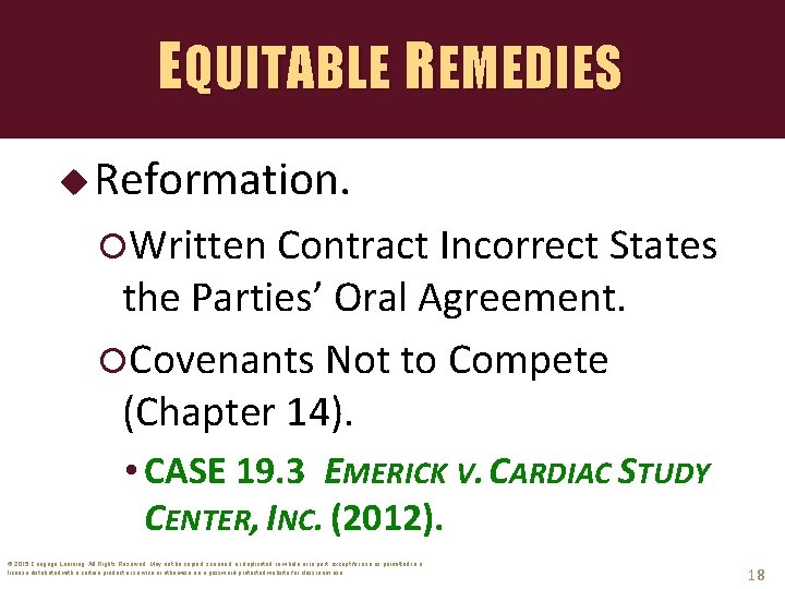 EQUITABLE REMEDIES u Reformation. Written Contract Incorrect States the Parties’ Oral Agreement. Covenants Not