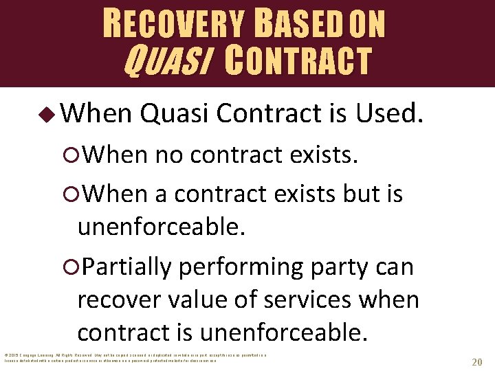 RECOVERY BASED ON QUASI CONTRACT u When Quasi Contract is Used. When no contract