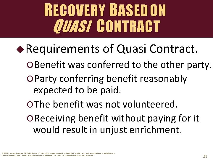 RECOVERY BASED ON QUASI CONTRACT u Requirements of Quasi Contract. Benefit was conferred to