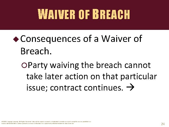 WAIVER OF BREACH u Consequences Breach. of a Waiver of Party waiving the breach