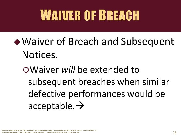 WAIVER OF BREACH u Waiver of Breach and Subsequent Notices. Waiver will be extended