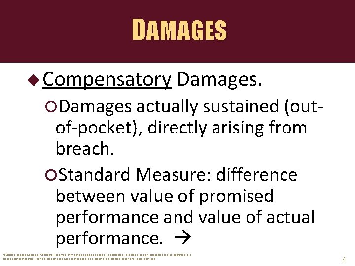 DAMAGES u Compensatory Damages actually sustained (out- of-pocket), directly arising from breach. Standard Measure: