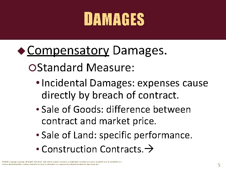 DAMAGES u Compensatory Damages. Standard Measure: • Incidental Damages: expenses cause directly by breach