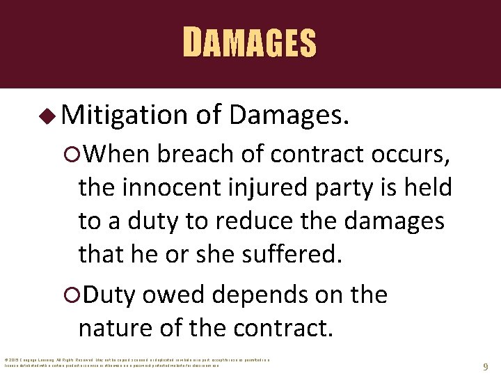 DAMAGES u Mitigation of Damages. When breach of contract occurs, the innocent injured party