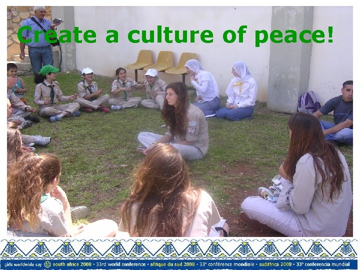 Create a culture of peace! 