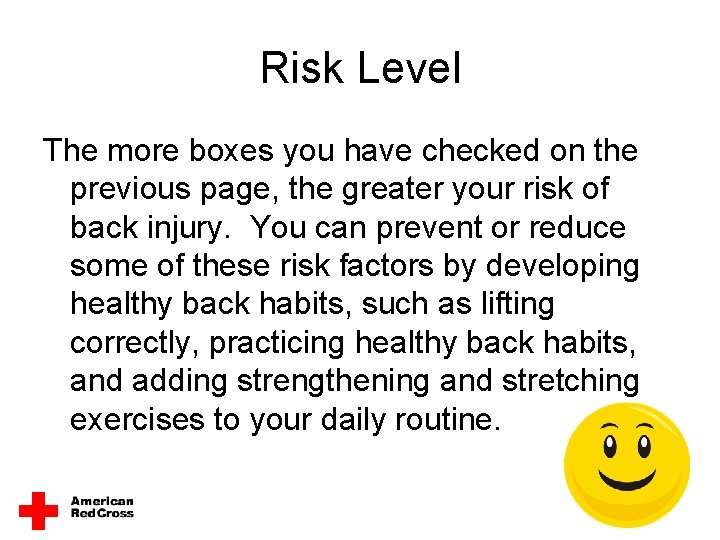 Risk Level The more boxes you have checked on the previous page, the greater