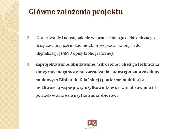 Główne założenia projektu 2. Opracowanie i udostępnienie w formie katalogu elektronicznego bazy zawierającej metadane